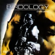 Charlie Parker - Birdology (2023) [Hi-Res]