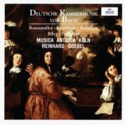 Musica Antiqua Köln, Reinhard Goebel, Henk Bouman - Deutsche Kammermusik vor Bach (1998)