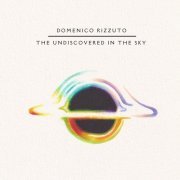 Domenico Rizzuto - The Undiscovered in the Sky (2022) Hi Res