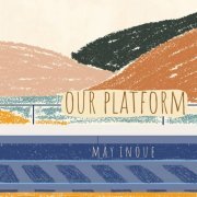 May Inoue - Our Platform (2020) Hi-Res