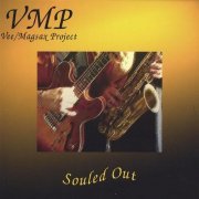 Vee/Magsax Project - Souled Out (2004)