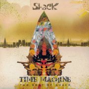 Shack - Time Machine: The Best Of Shack (2007)