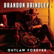 Brandon Brindley - Outlaw Forever (2019)