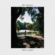 Britt Warner - The Ransom (2024) [Hi-Res]