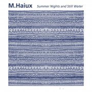 M.Haiux - Summer Nights and Still Water (2024) [Hi-Res]