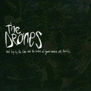 The Drones - Wait Long By The River And The Bodies Of Your Enemies Will Float By