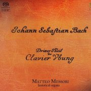 Matteo Messori - J.S. Bach: Dritter Theil der Clavier Ubung (2008) [SACD]