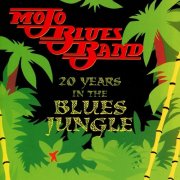 Mojo Blues Band - 20 Years in the Blues Jungle (1997)