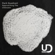 Dark Quadrant - Approaching The Unknown (2019)