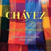 London Symphony Orchestra & Eduardo Mata - Chávez: Complete Symphonies (2014)