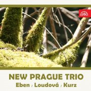 New Prague Trio - Eben, Loudová, Kurz (2018)