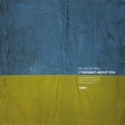 Giovanni Benvenuti, Francesco Pierotti, Fabio D'Isanto - I Thought About You (2024) [Hi-Res]