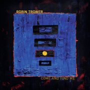 Robin Trower - Come And Find Me (2025) CD-Rip