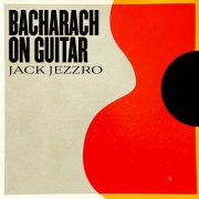 Jack Jezzro - Bacharach on Guitar (2025)