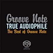 VA - True Audiophile : The Best Of Groove Note (2006)