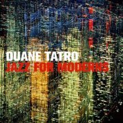 Duane Tatro - Jazz for Moderns (2020)