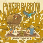 Parker Barrow - Jukebox Gypsies (2023)