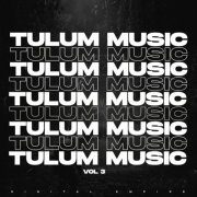 VA - Tulum Music, Vol. 3 (2024)