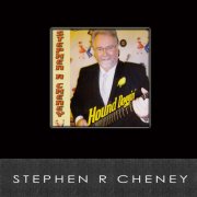 Stephen R Cheney - Hound Doggin' (2012)