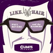 Paul Revere & The Raiders - Like, Long Hair (2019)