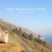 Open Road Folk Music - Wind Off the Sea (2024) [Hi-Res]