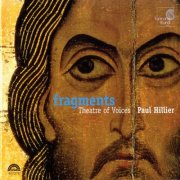 Paul Hillier, Theatre of Voices - Fragments (2002)