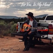 Diego Daniel - For You, In My Mind (2019)