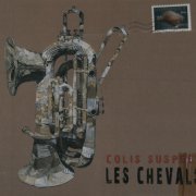 Les Chevals - Colis Suspect (2011)