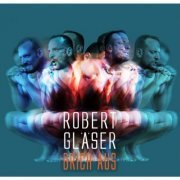 Robert Glaser - Brich aus (2019)