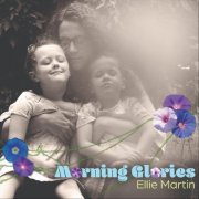 Ellie Martin - Morning Glories (2025)