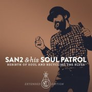 SAN2 and his Soul Patrol - Rebirth of Soul & Recycling the Blues (2015)