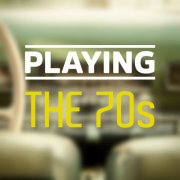 VA - Playing: The 70s (2025)