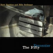 Rich Hopkins, Billy Sedlmayr - The Fifty Percenter (2001)