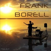 Frank Borell - Atmosphere in Sound (2024) [Hi-Res]