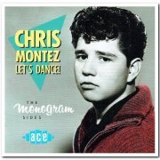 Chris Montez - Let's Dance! The Monogram Sides (1992)