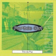 Trio Da Paz - Partido Out (1998)
