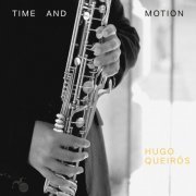 Hugo Queirós - Time and Motion (2018/2020)