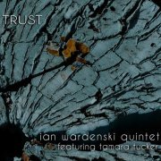 Ian Wardenski Quintet - Trust (2022)