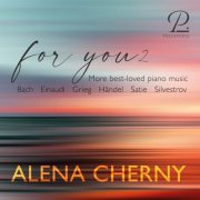 Alena Cherny - For You 2 - More Best-Loved Piano Music (2024) [Hi-Res]