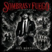 Joel Montoya - Sombras y Fuego (Shadows & Fire) (2026) [Hi-Res]