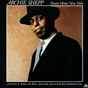 Archie Shepp - Down Home New York (1984) FLAC