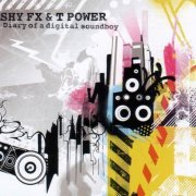 Shy FX & T Power - Diary of a Digital Soundboy (2005/2014) flac