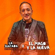 La Juntada De Los Artistas, El Mago Y La Nueva - EL MAGO Y LA NUEVA / Enganchado En Vivo en LA JUNTADA DE LOS ARTISTAS (2026)