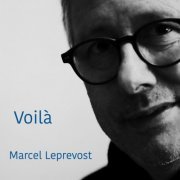 Marcel Leprevost - Voilà (2018)