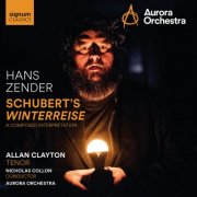 Aurora Orchestra, Nicholas Collon, Allan Clayton - Schubert's Winterreise: A Composed Interpretation (2026) [Hi-Red]