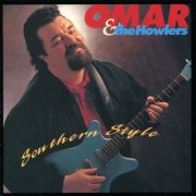 Omar And The Howlers - Southern Style (1996)