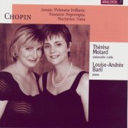 Louise-Andrée Baril & Thérèse Motard - Sonate, Polonaise brillante, Fantaisie-Impromptu, Nocturnes, Valse (2006)