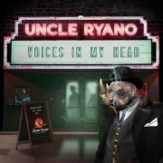 Uncle Ryano - Voices In My Head (2023)