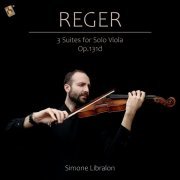 Simone Libralon - Reger: 3 Suites for Solo Viola, Op. 131d (2023) Hi-Res