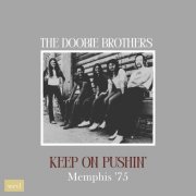 The Doobie Brothers - Keep on Pushin' (Live Memphis '75) (2025)